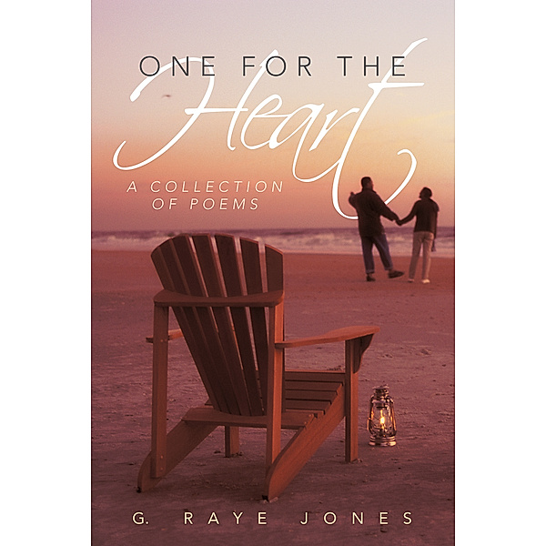 One for the Heart, G. Raye Jones