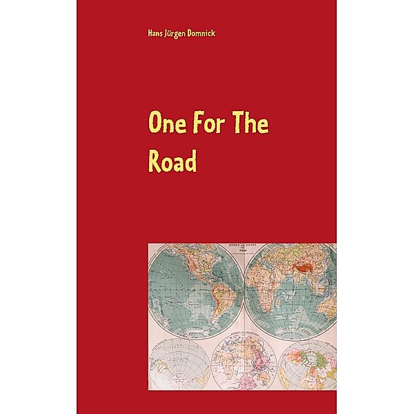 One For The Road, Hans Jürgen Domnick