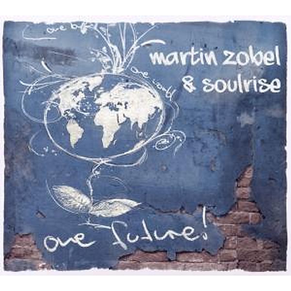 One Future, Martin Zobel & Soulrise