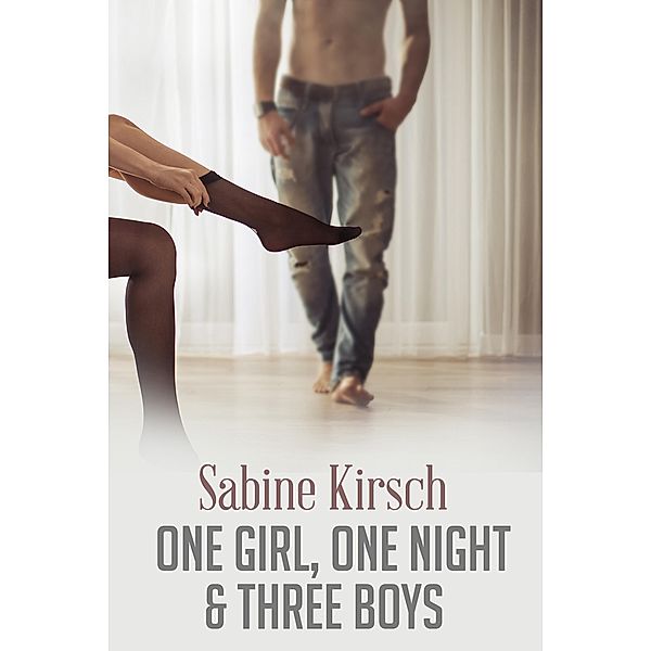 One Girl, One Night & Three Boys [Erotik], Sabine Kirsch