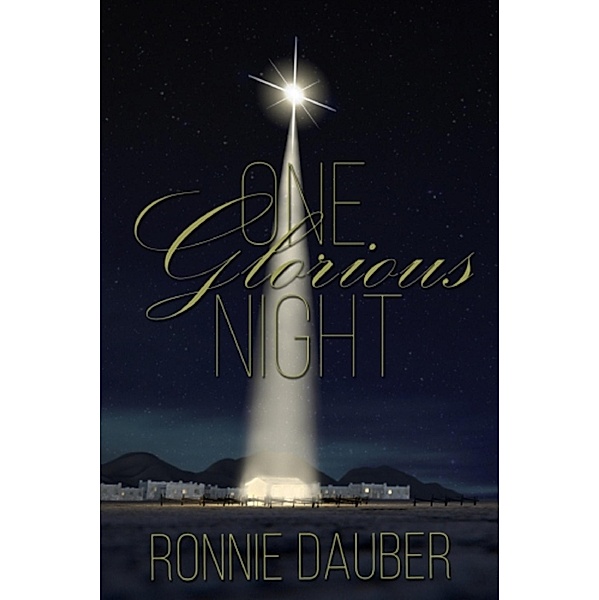 One Glorious Night (Jesus, #1) / Jesus, Ronnie Dauber