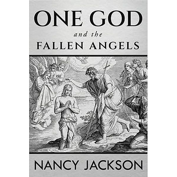 One God and the Fallen Angels, Nancy Jackson