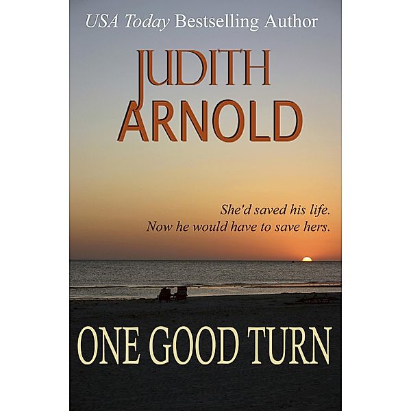 One Good Turn / Judith Arnold, JUDITH ARNOLD