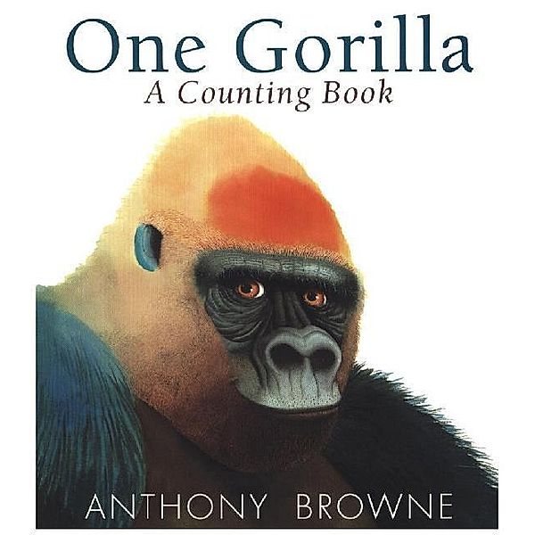 One Gorilla: A Counting Book, Anthony Browne