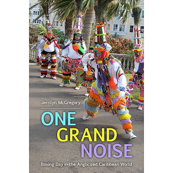 One Grand Noise / Caribbean Studies Series, Jerrilyn McGregory