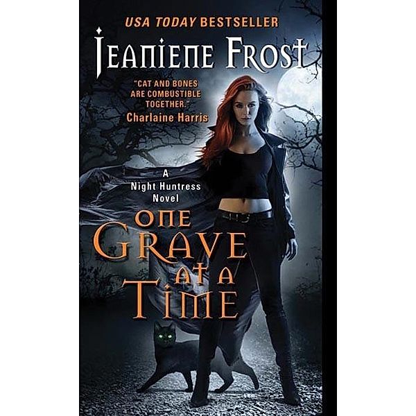 One Grave at a Time / Night Huntress Bd.6, Jeaniene Frost