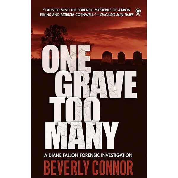 One Grave Too Many / Diane Fallon Forensic Bd.1, Beverly Connor