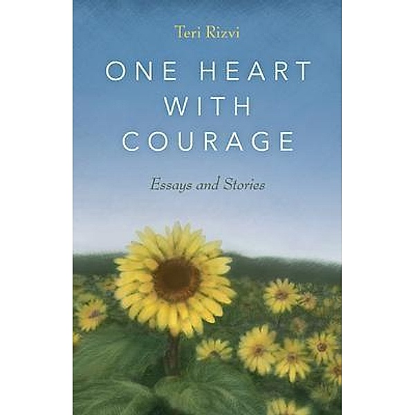 One Heart with Courage, Teri Rizvi