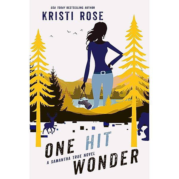 One Hit Wonder (Prequel) / A Samantha True Mystery, Kristi Rose