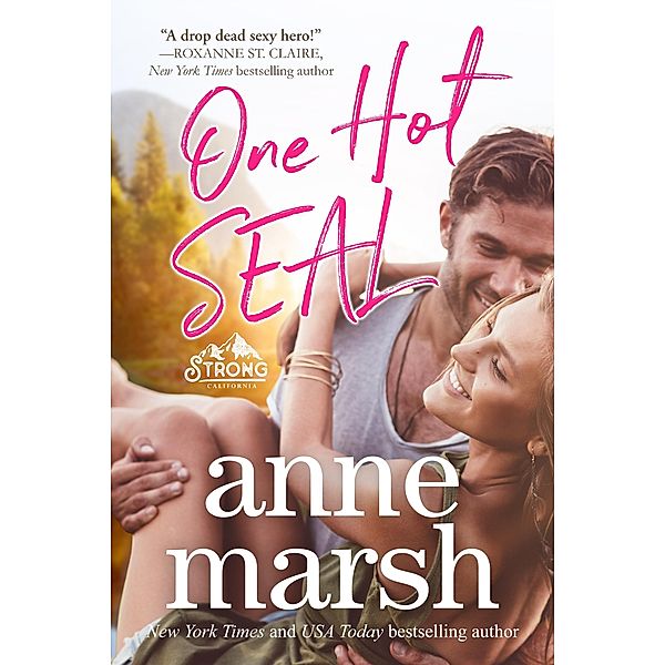 One Hot SEAL (Strong, California, #5) / Strong, California, Anne Marsh