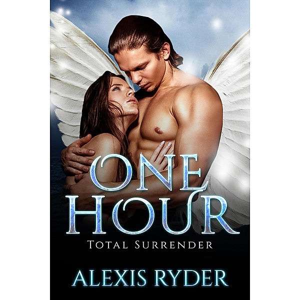 One Hour: Total Surrender, Alexis Ryder