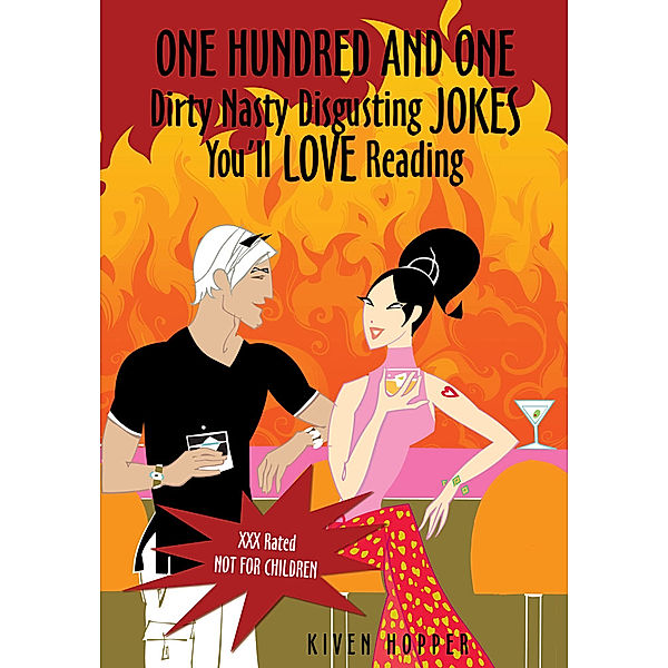 One Hundred and One Dirty Nasty Disgusting Jokes You'll Love Reading, Kiven Hopper