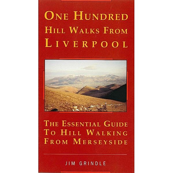 One Hundred Hill Walks from Liverpool, Jim Grindle