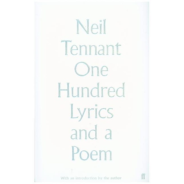 One Hundred Lyrics and a Poem, Neil Tennant