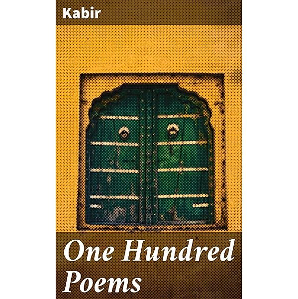 One Hundred Poems, Kabir