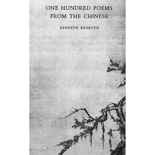 One Hundred Poems from the Chinese, Kenneth Rexroth