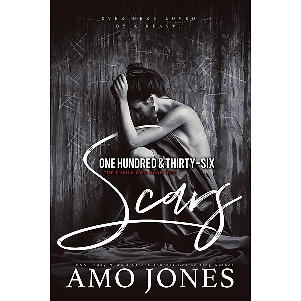 One Hundred & Thirty-Six Scars (The Devil's Own, #1) / The Devil's Own, Amo Jones