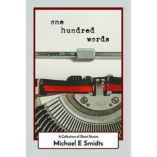 One Hundred Words, Michael E Smidts