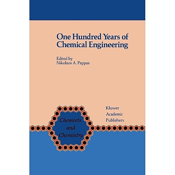 One Hundred Years of Chemical Engineering / Chemists and Chemistry Bd.9