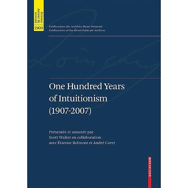 One Hundred Years of Intuitionism (1907-2007)