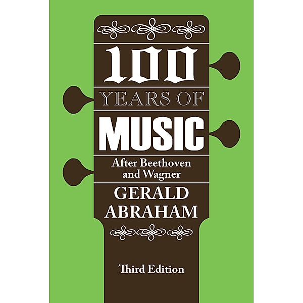One Hundred Years of Music, Gerald Abraham