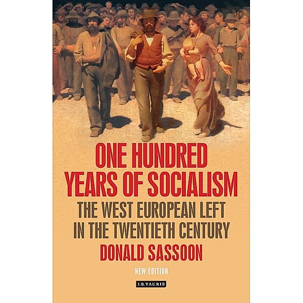 One Hundred Years of Socialism, Donald Sassoon