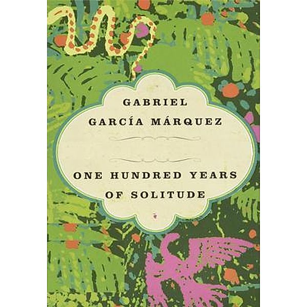 One Hundred Years of Solitude / Lovers of Books Press, Gabriel Garcia Marquez