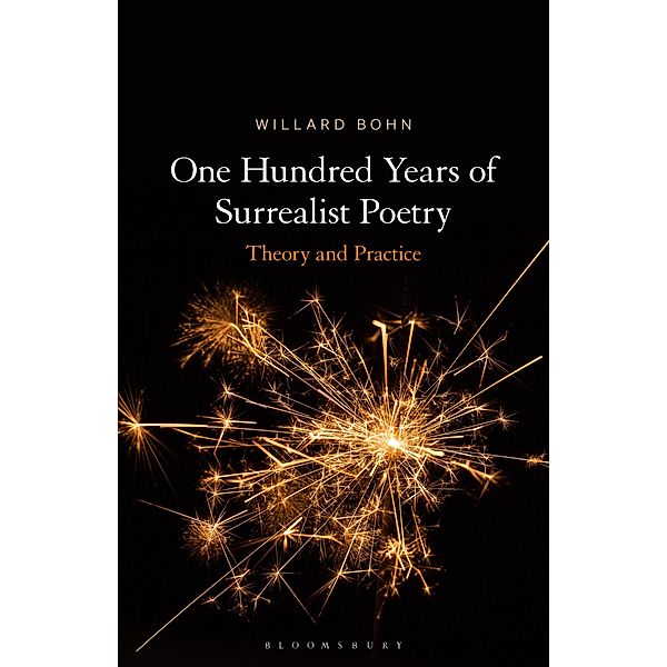 One Hundred Years of Surrealist Poetry, Willard Bohn