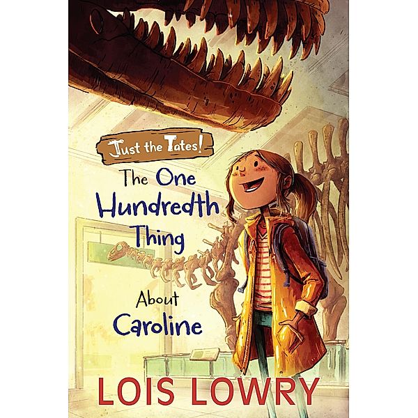 One Hundredth Thing About Caroline / Just the Tates!, Lois Lowry