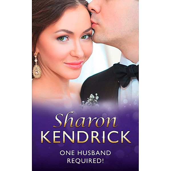 One Husband Required! (Mills & Boon Vintage 90s Modern), Sharon Kendrick