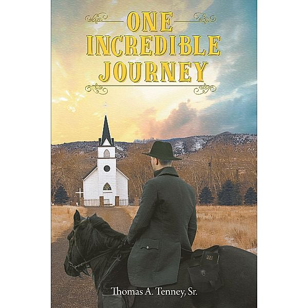 One Incredible Journey, Thomas A. Tenney Sr.