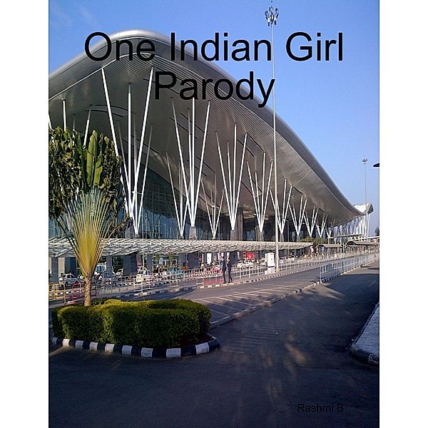 One Indian Girl Parody, Rashmi B