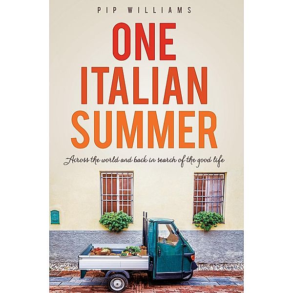 One Italian Summer, Pip Williams