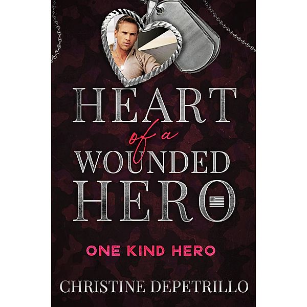 One Kind Hero (Heart of a Wounded Hero), Christine Depetrillo