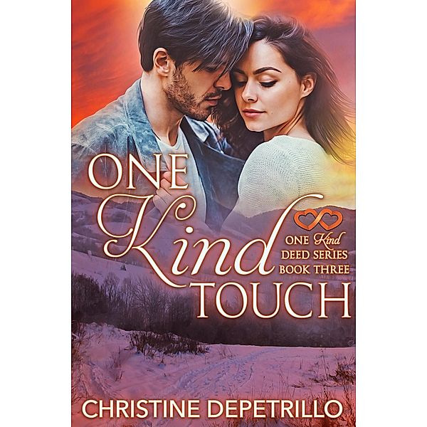 One Kind Touch (The One Kind Deed Series, #3) / The One Kind Deed Series, Christine Depetrillo