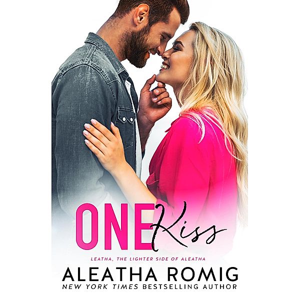 One Kiss (Lighter Ones, #6) / Lighter Ones, Aleatha Romig