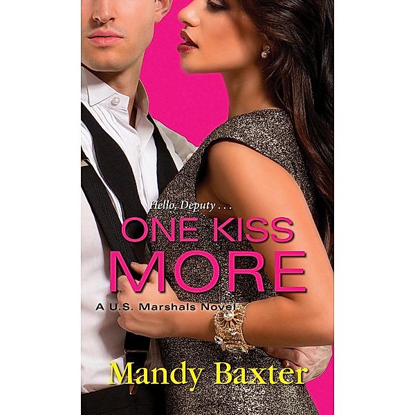 One Kiss More / A US Marshals Novel Bd.2, Mandy Baxter