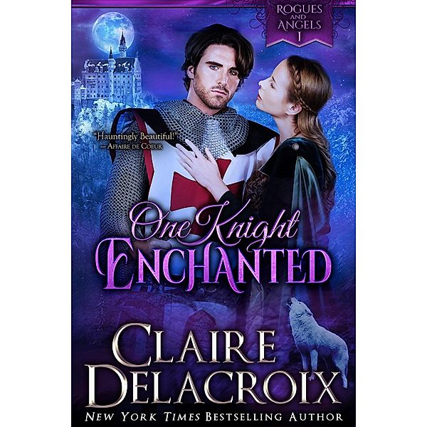 One Knight Enchanted (Rogues & Angels, #1) / Rogues & Angels, Claire Delacroix