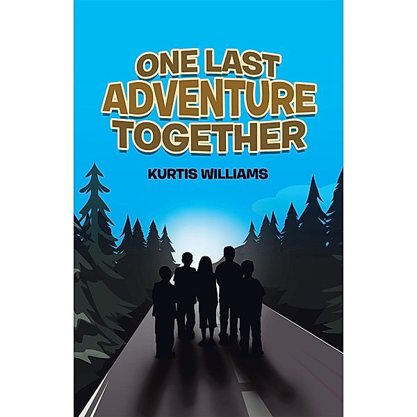 One Last Adventure Together, Kurtis Williams