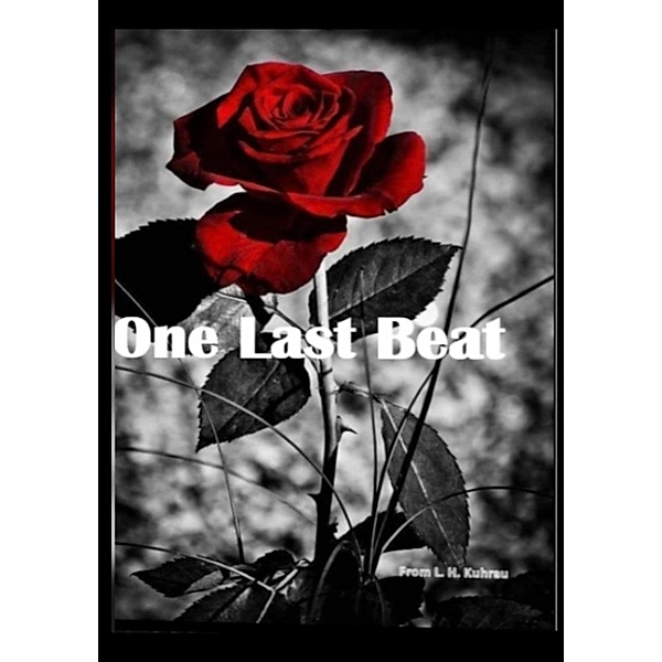 One last beat / One last ... Bd.2, L. H. Kuhrau