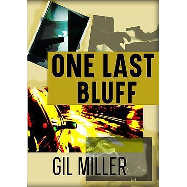 One Last Bluff / Gil Miller, Gil Miller