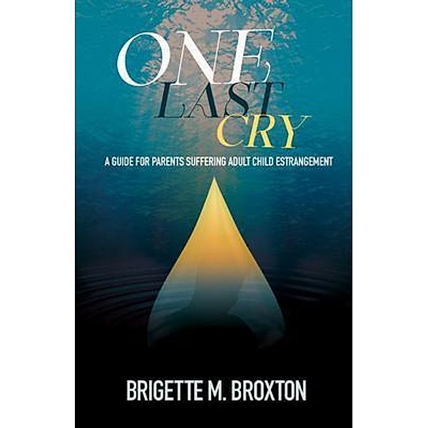 One Last Cry, Brigette Broxton