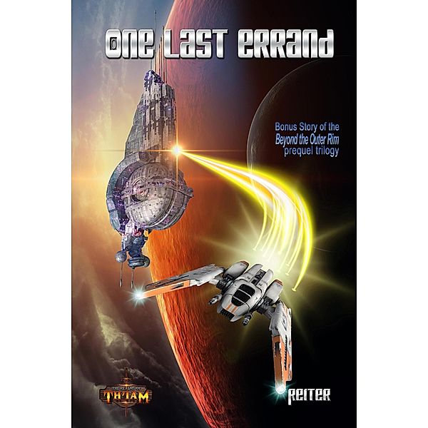 One Last Errand (Prequel, Beyond the Outer Rim, #0) / Prequel, Beyond the Outer Rim, Reiter Th'iaM