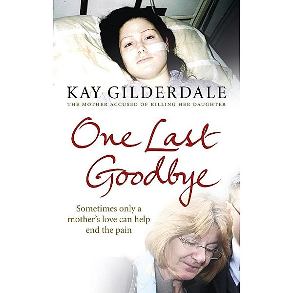 One Last Goodbye, Kay Gilderdale