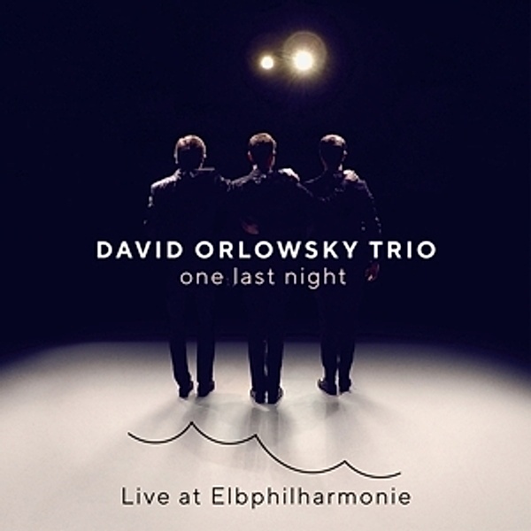 One Last Night-Live At Elbphilharmonie, David Orlowsky Trio