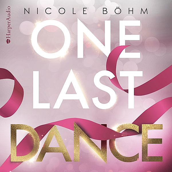 One-Last-Serie - 2 - One Last Dance, Nicole Böhm