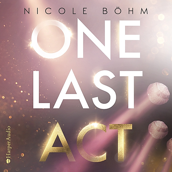 One-Last-Serie - 3 - One Last Act, Nicole Böhm