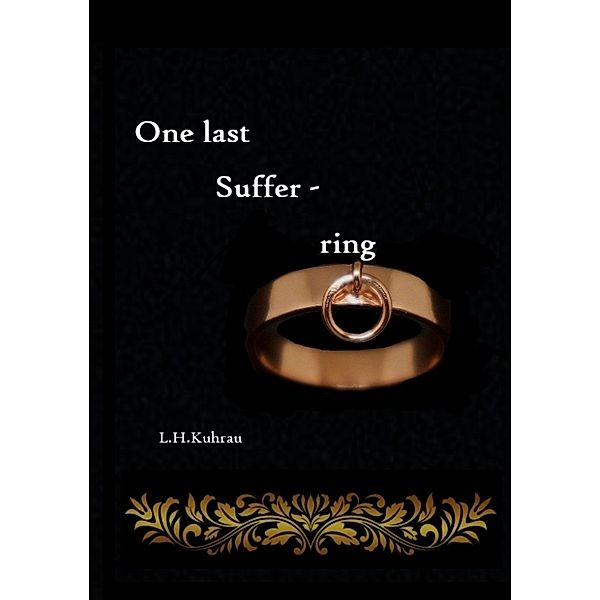 One last suffer-ring, L. H. Kuhrau