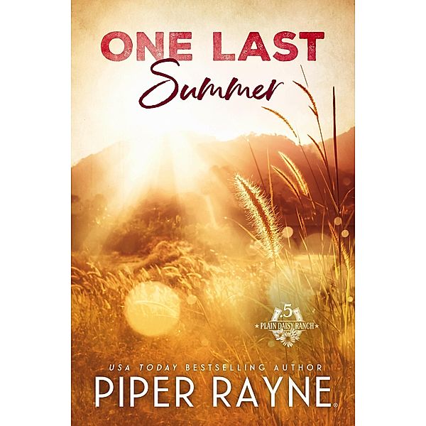 One Last Summer (Plain Daisy Ranch, #0.5) / Plain Daisy Ranch, Piper Rayne