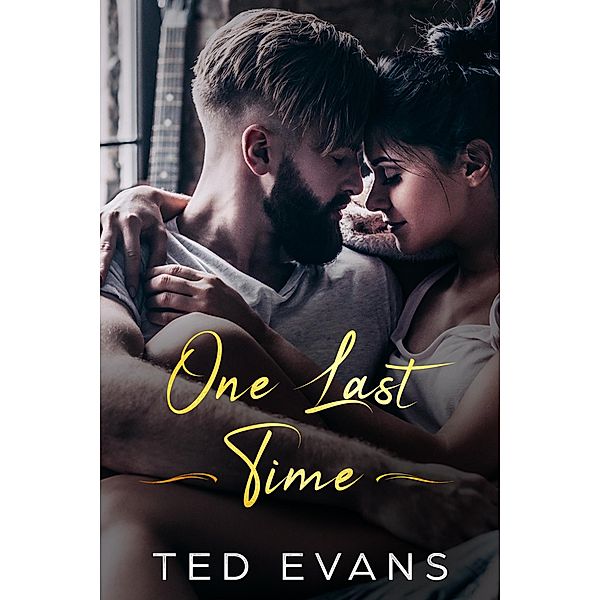 One Last Time (Love Me Again, #3) / Love Me Again, Ted Evans